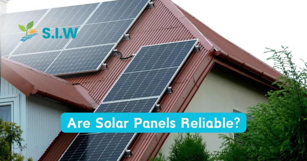 Are Solar Panels Reliable?