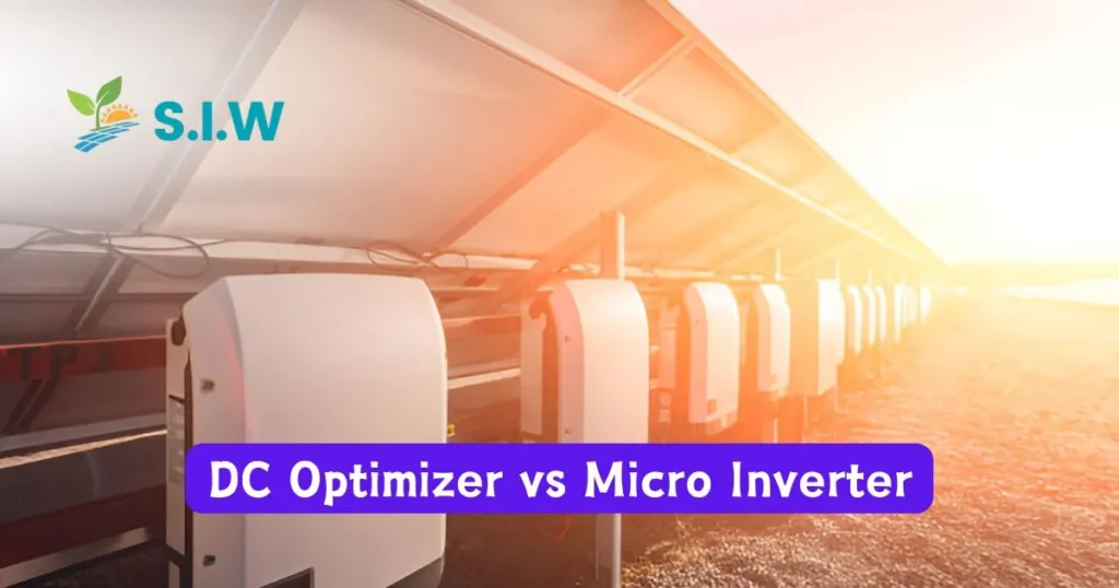 DC Optimizer vs Micro Inverter