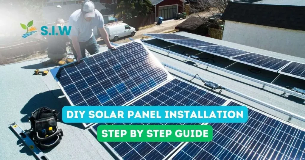 DIY Solar Panel Installation A Step-by-Step Guide