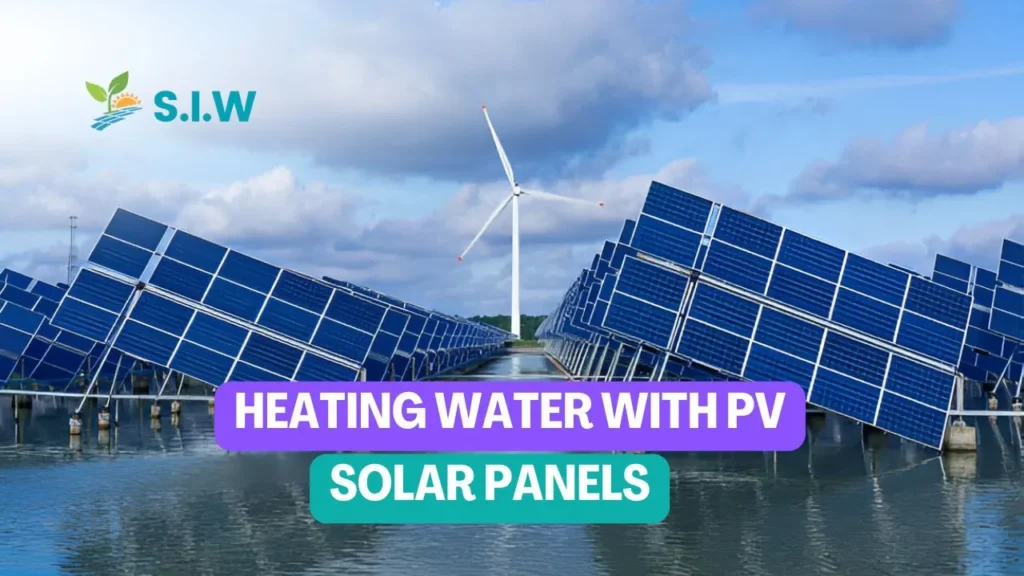 Heating Water with PV Solar Panels