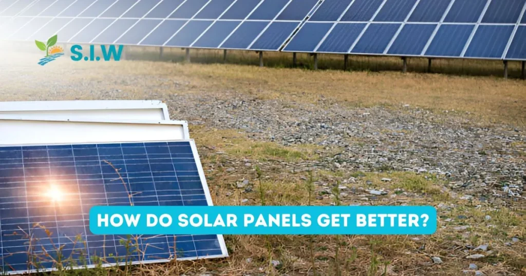 How Do Solar Panels Get Better