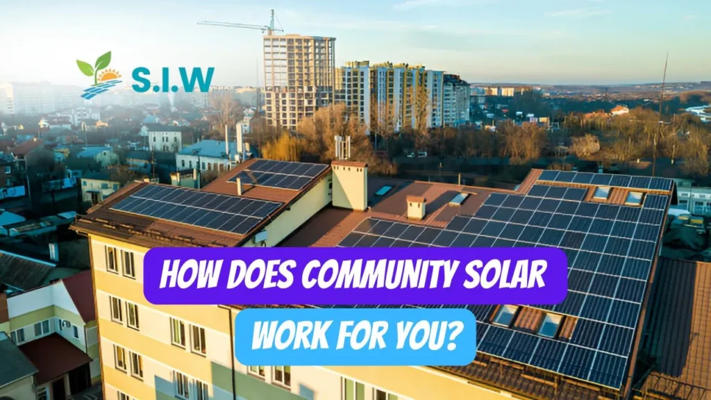 How Does Community Solar Work for You