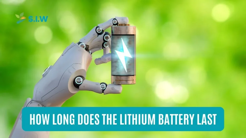 How Long Does The Lithium Battery Last