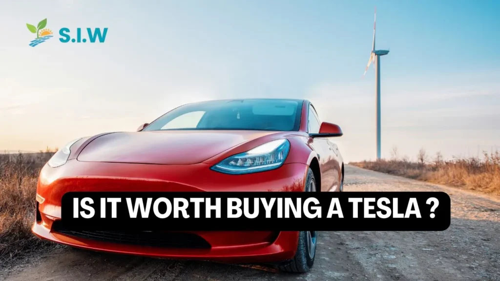 Is It Worth Buying A Tesla