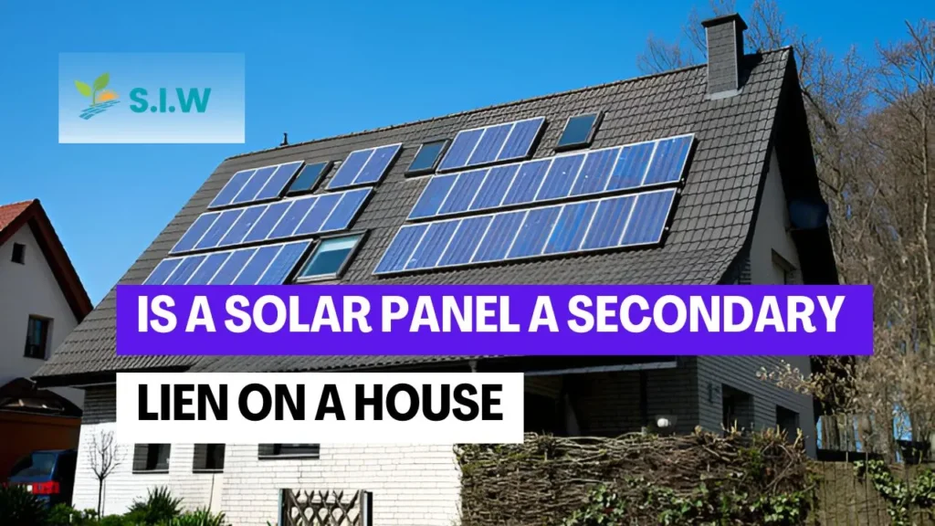 Is a solar panel a secondary lien on a house