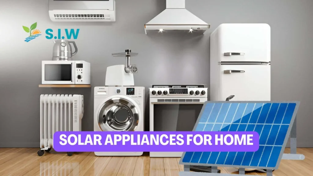 Solar Appliances for Home