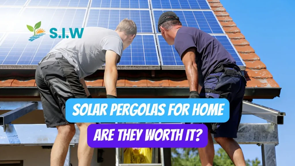 Solar Pergolas for Home – Are They Worth It