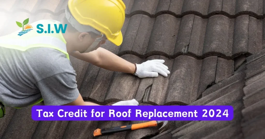 Tax Credit for Roof Replacement 2024