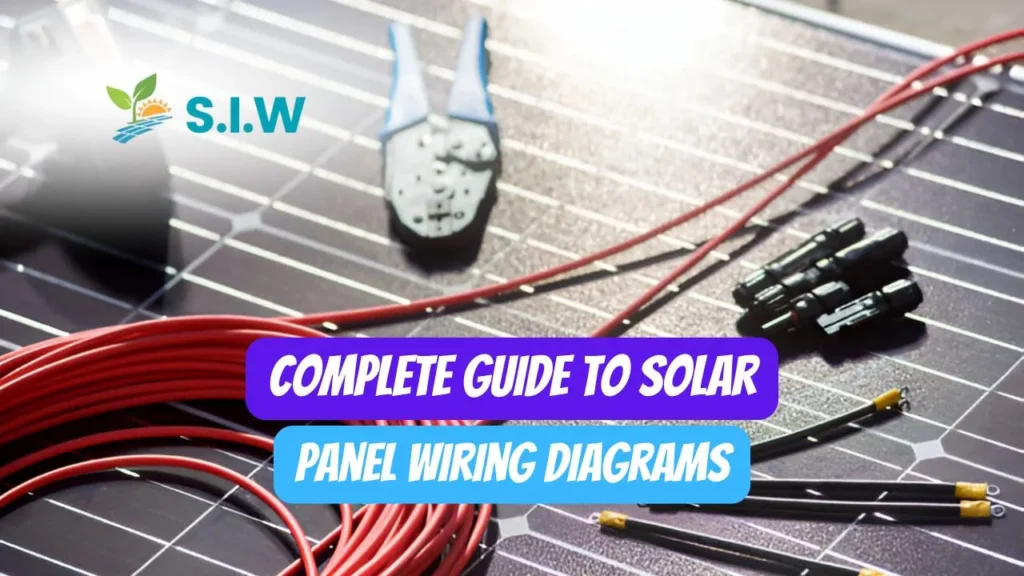 The Complete Guide to Solar Panel Wiring Diagrams