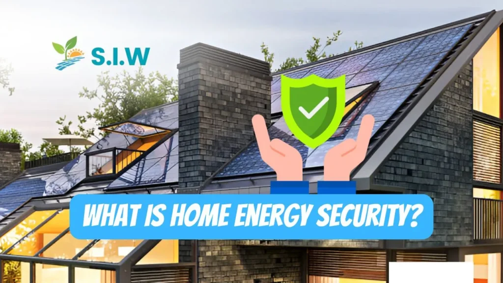 What is Home Energy Security