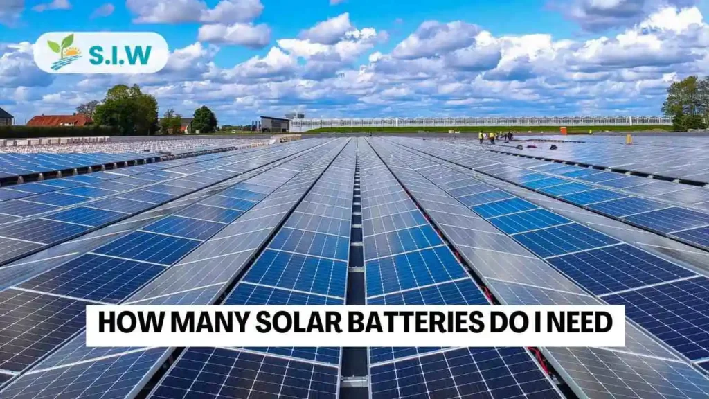 How Many Solar Batteries Do I Need