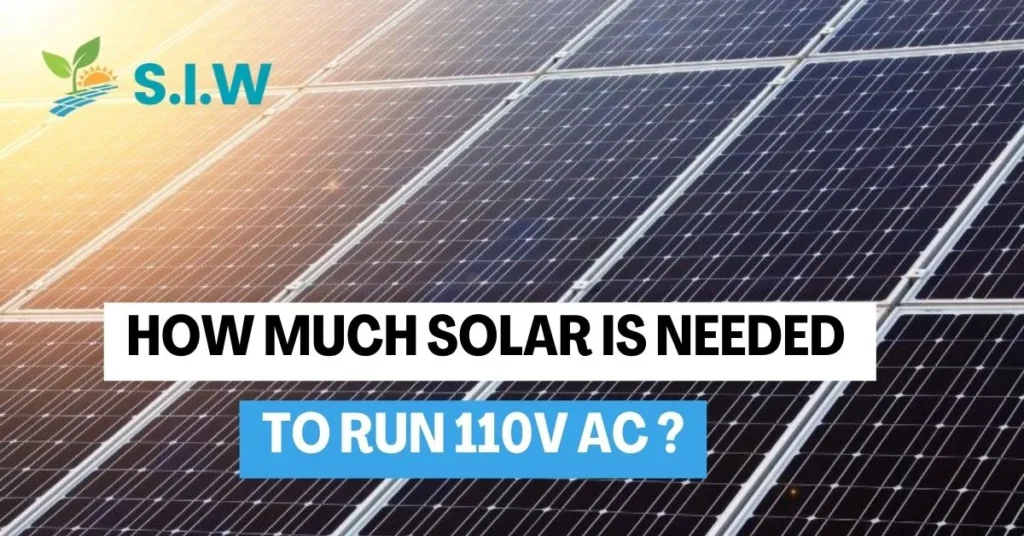 How Much Solar is needed to run 110v ac Appliance?