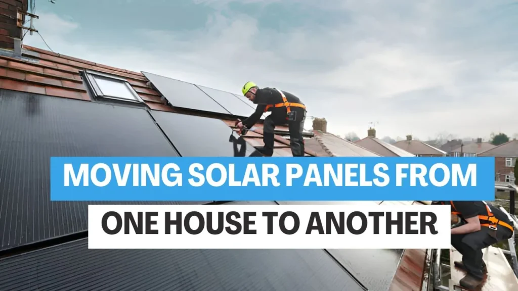 moving solar panels from one house to another