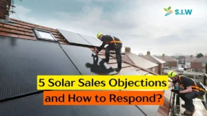 5 Solar Sales Objections and How to Respond