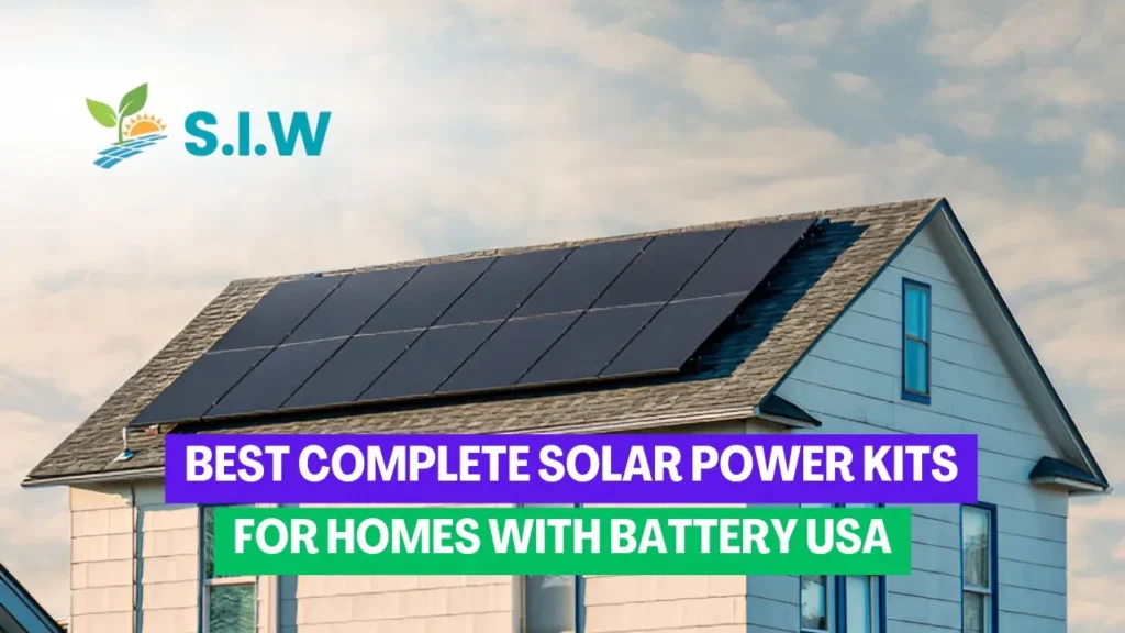 Best Complete Solar Power Kits For Homes With Battery USA