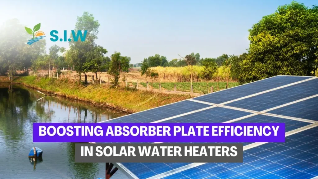 Boosting Absorber Plate Efficiency in Solar Water Heaters