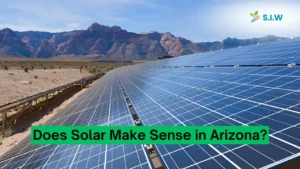 Does Solar Make Sense In Arizona