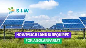 How Much Land Is Required For A Solar Farm