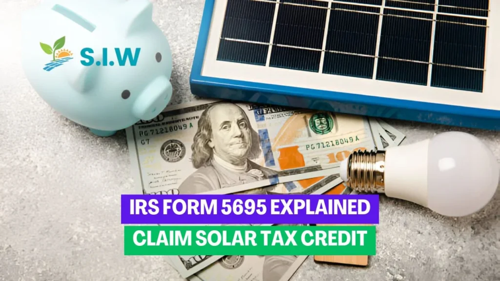 IRS Form 5695 Explained - Claim Solar Tax Credit