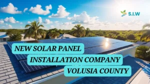 New Solar Panel Installation Company Volusia County