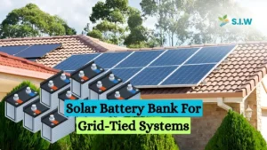 Solar Battery Bank For Grid-Tied Systems