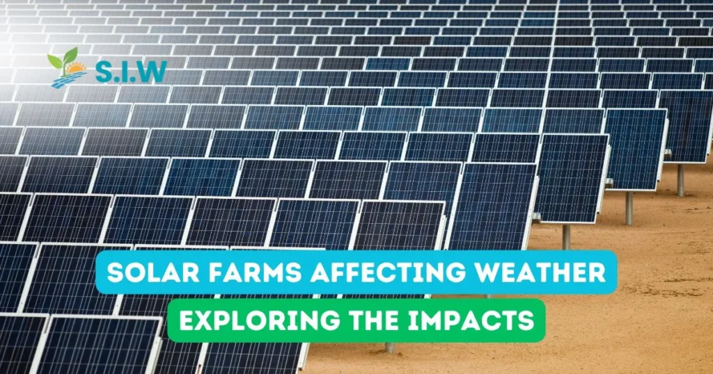 Solar Farms Affecting Weather