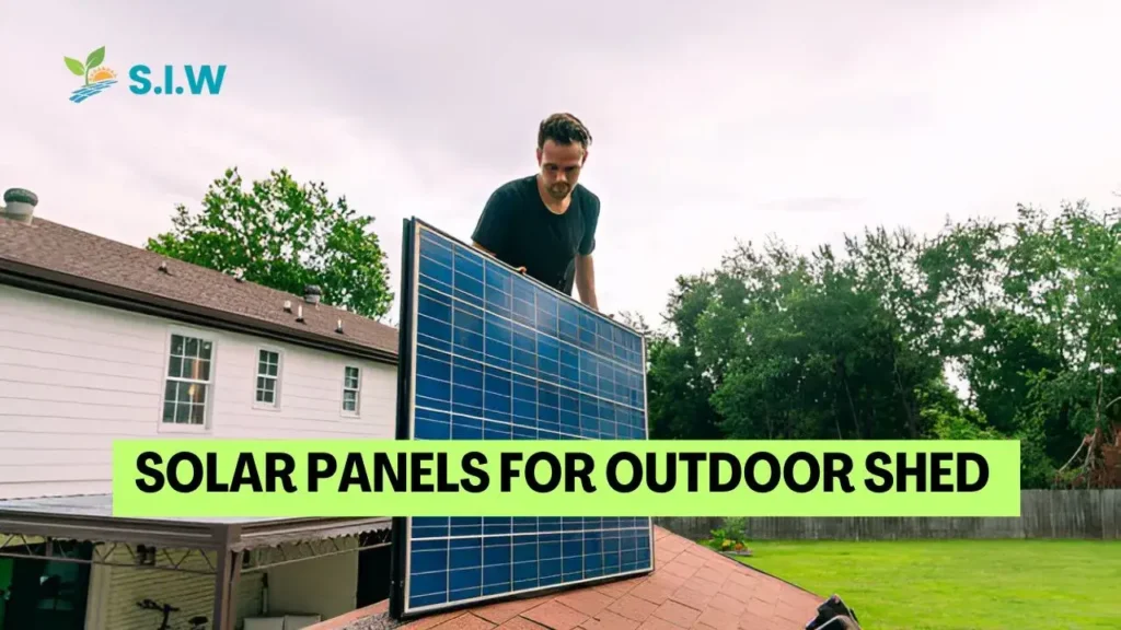 Solar Panels for Outdoor Shed