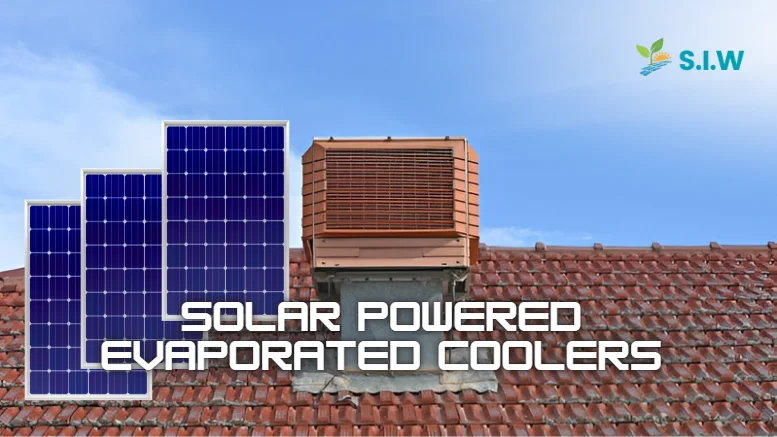 Solar Powered Evaporated Coolers