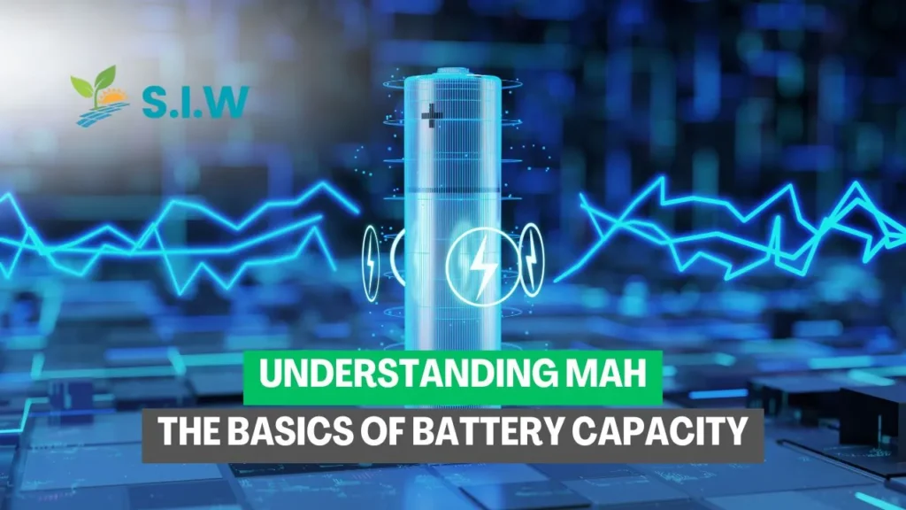 Understanding mAh – The Basics of Battery Capacity