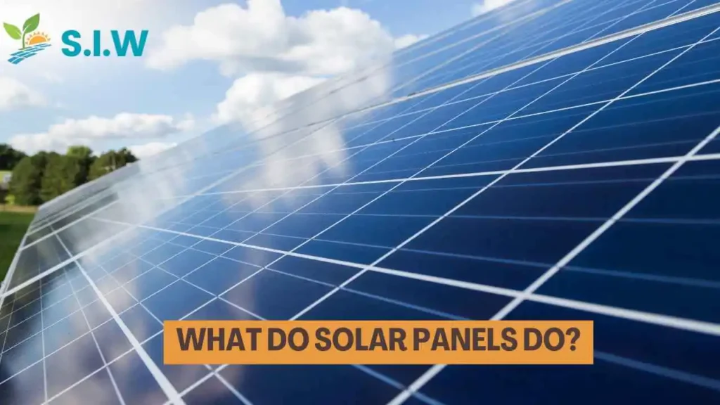 What Do Solar Panels Do