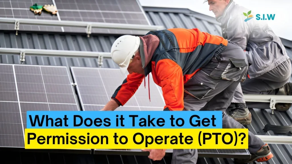 What Does it Take to Get Permission to Operate (PTO)?