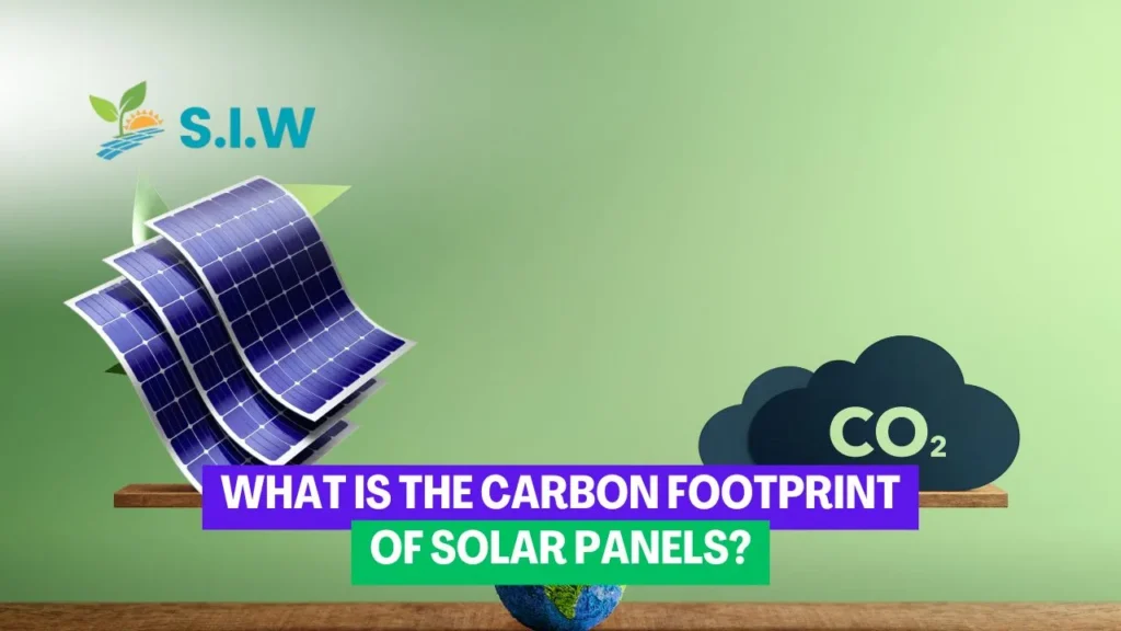 What is the Carbon Footprint of Solar Panels