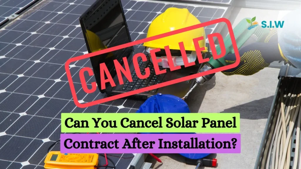 Can You Cancel Solar Panel Contract After Installation