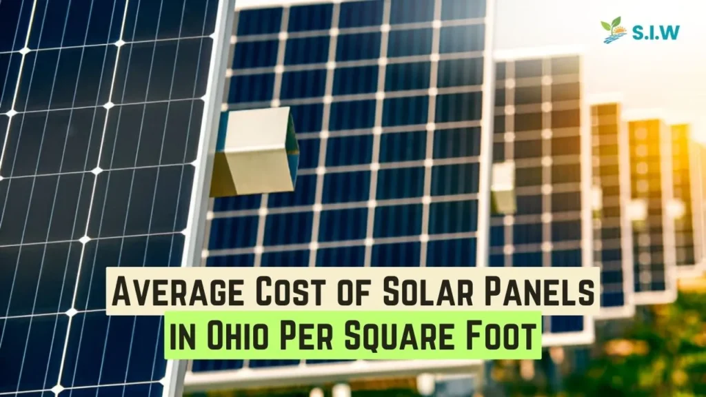 Average Cost of Solar Panels in Ohio Per Square Foot​