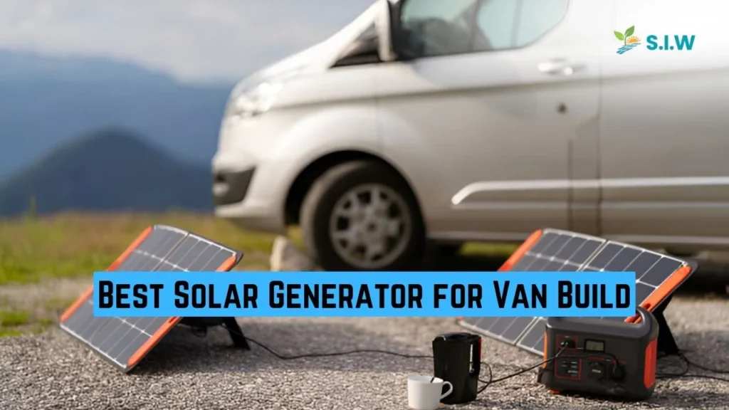 Best Solar Generator for Van Build