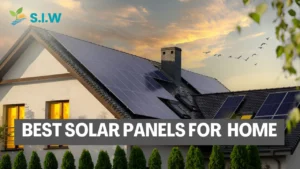 Best Solar Panels For Home Of 2024