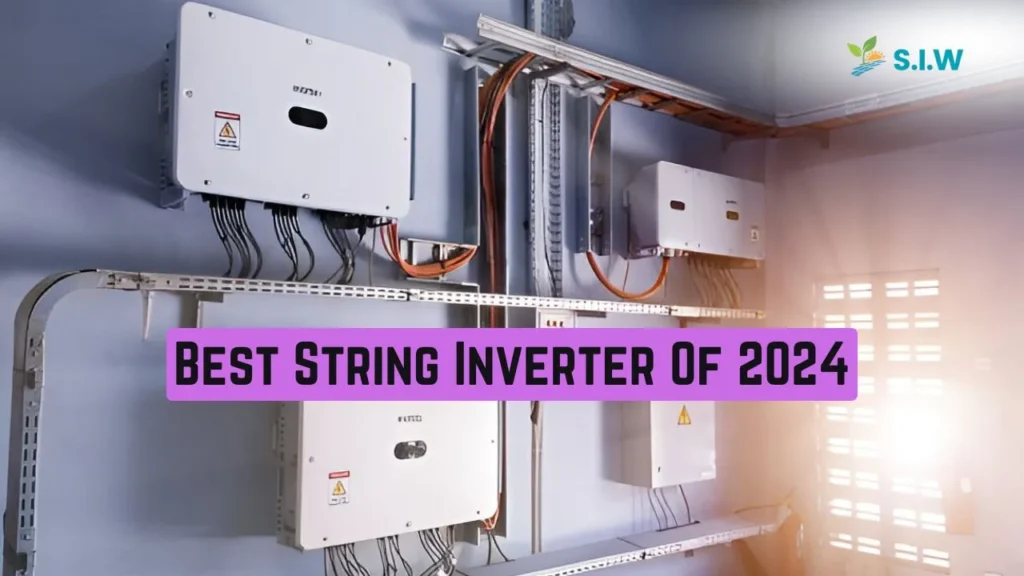 Best String Inverter Of 2024