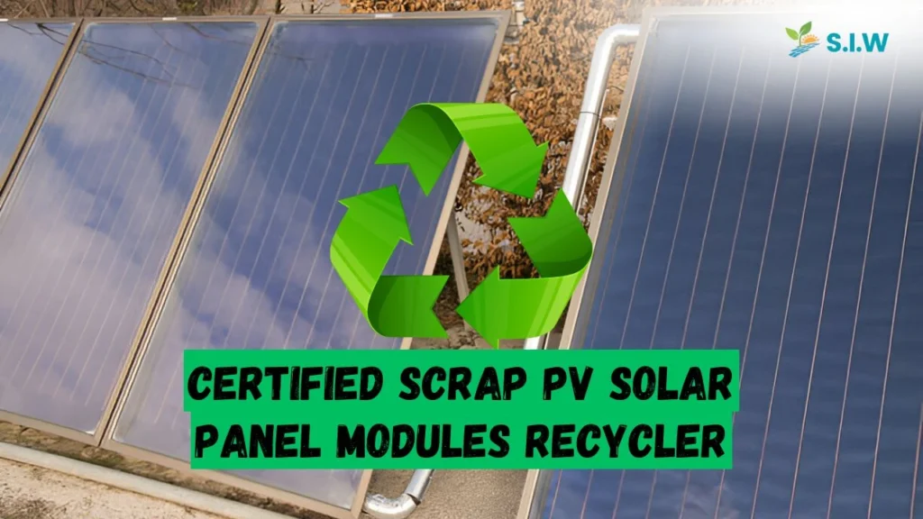 Certified Scrap PV Solar Panel Modules Recycler