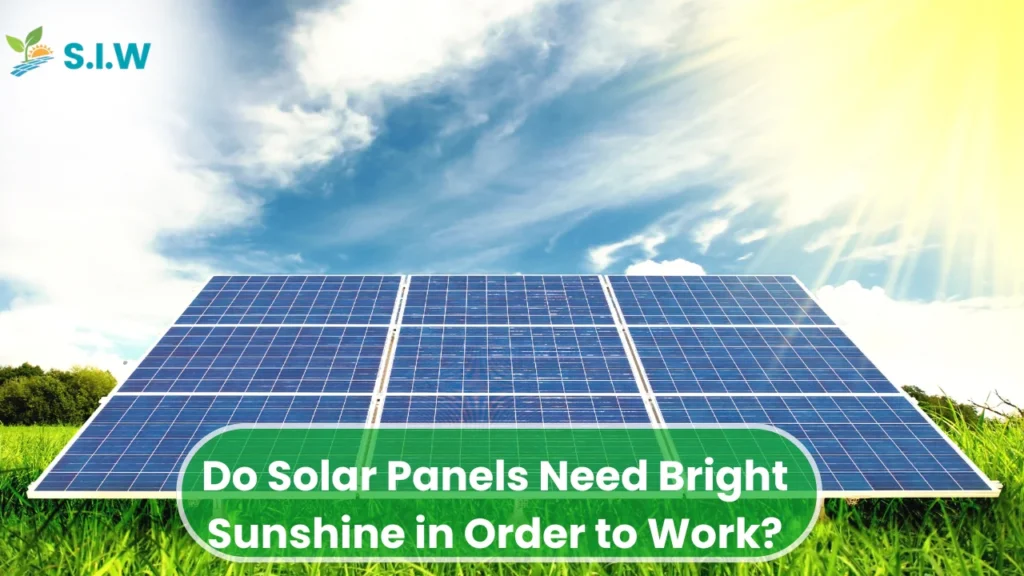 Solar Panels Need Bright Sunshine