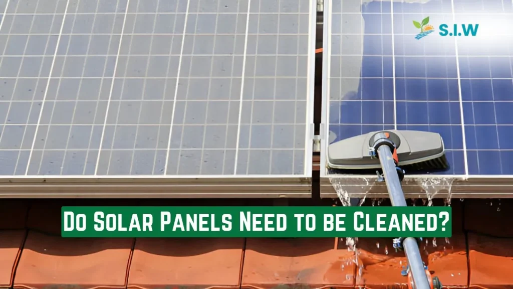 do solar panels need to be cleaned