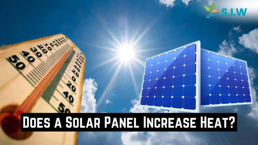 Does a Solar Panel Increase Heat