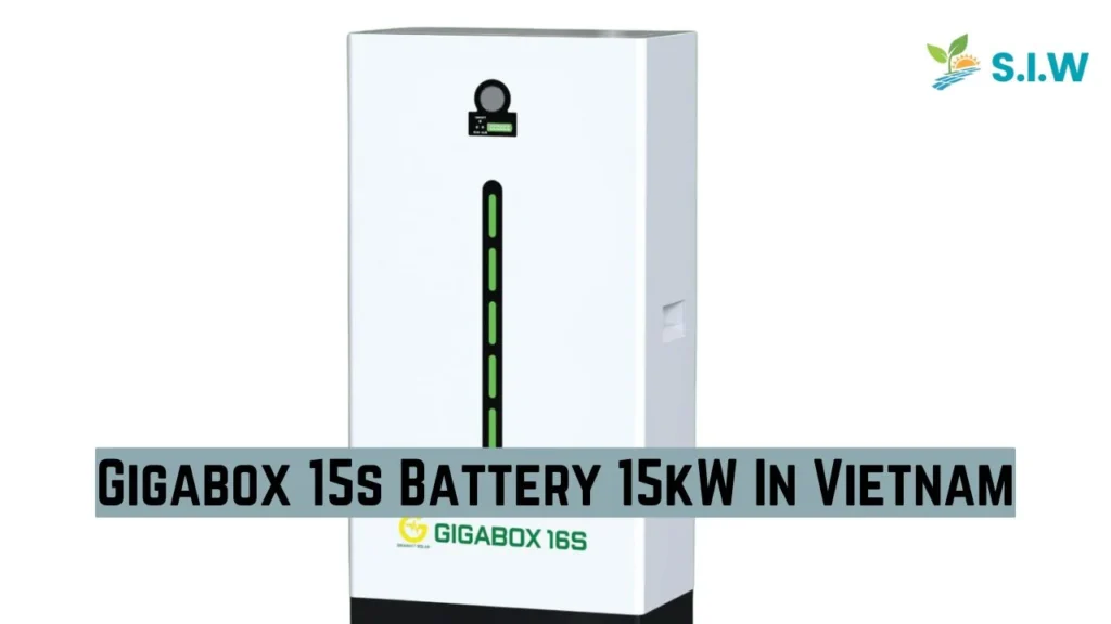 Gigabox 15s Battery 15kW In Vietnam