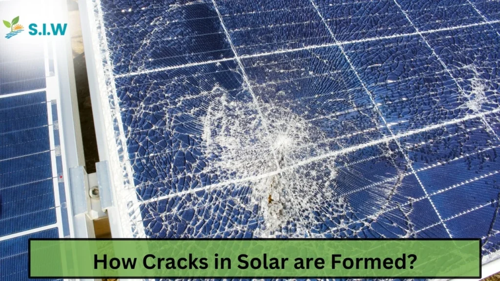 How Cracks in Solar are Formed