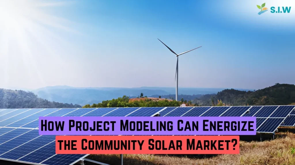 How Project Modeling Can Energize the Community Solar Market