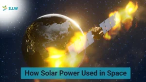 How Solar Power Used in Space