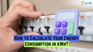 How to Calculate Your Energy Consumption in kWh