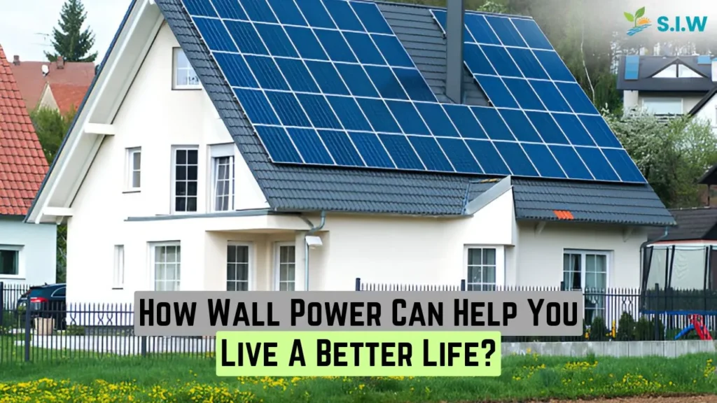 How Wall Power Can Help You Live a Better Life