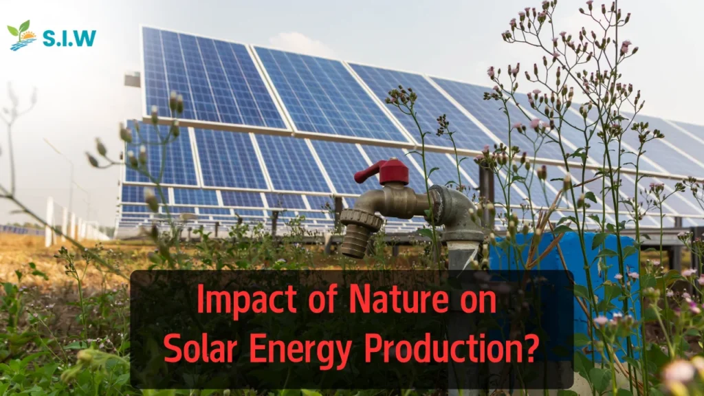 Impact of Nature on Solar Energy Production