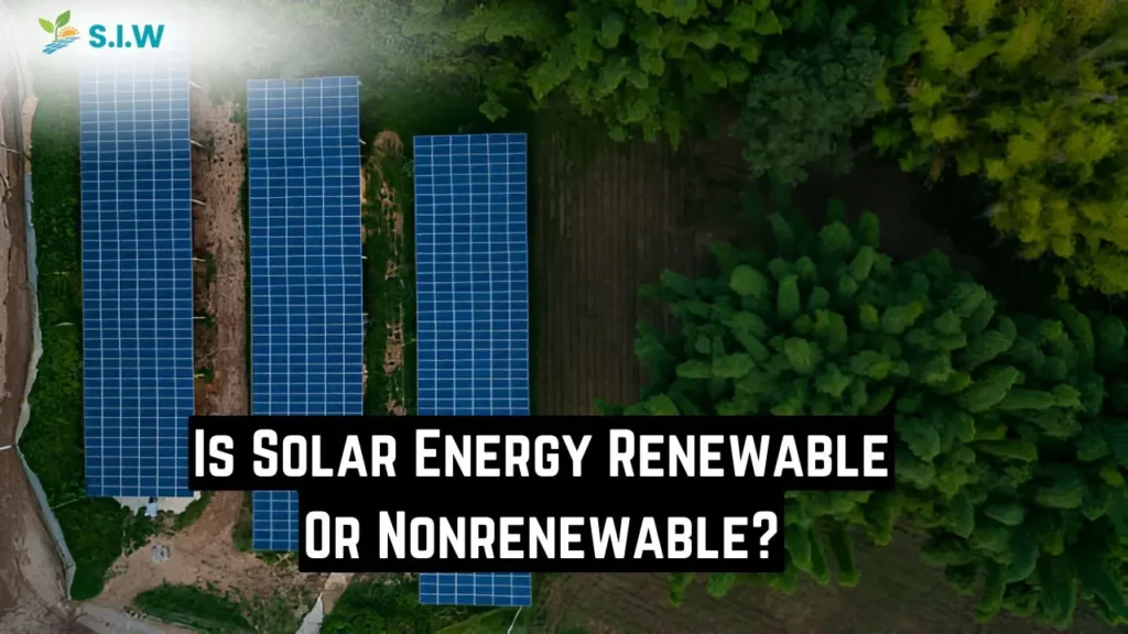 Is Solar Energy Renewable Or Nonrenewable