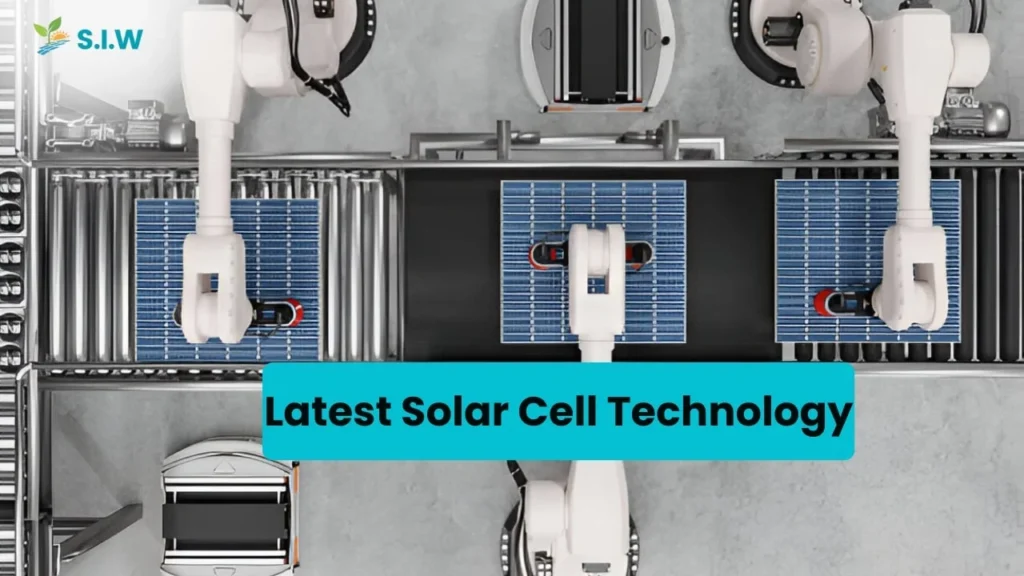 Latest Solar Cell Technology